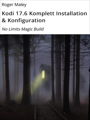 cover image of Kodi 17.6 Komplett Installation & Konfiguration